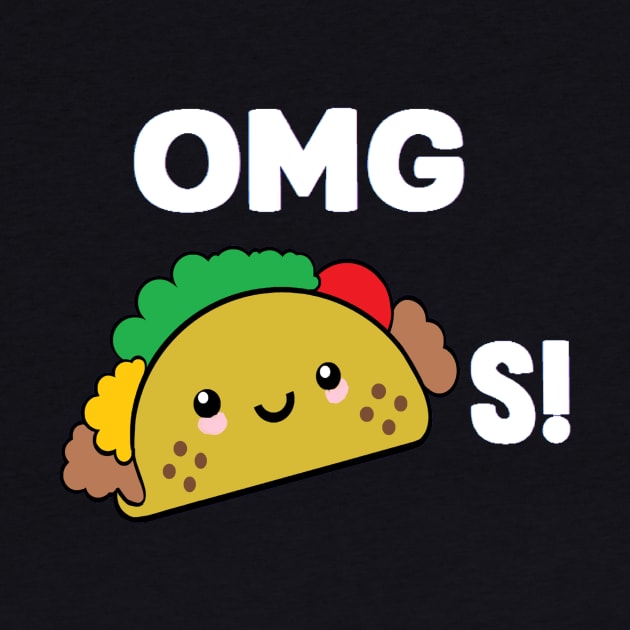 OMG Tacos! Tacos Lovers by curlygirztees1